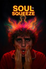 Soul to Squeeze (2025)